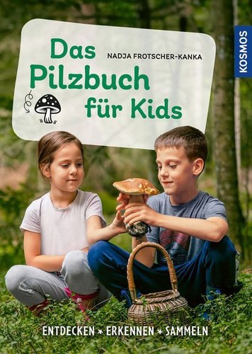 Das pilzbuch für - pilzbuch, kids