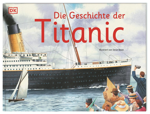 Die geschichte der - der, titanic